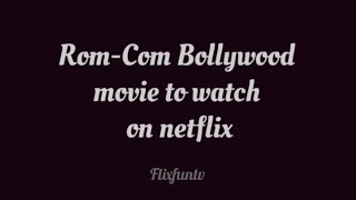 RomCom Bollywood movies to watch on Netflix🩷 romcom movie romantic comedy netflix [upl. by Whiffen868]