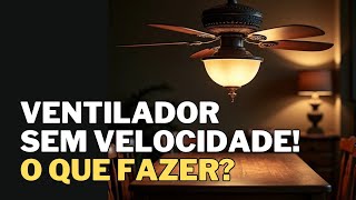 VENTILADOR DE TETO NÃO VENTILA SEGREDO REVELADO [upl. by Maisel966]