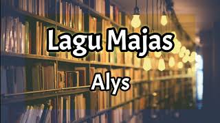 Lagu Majas  Alys Originally by Sepulang Sekolah  Lirik [upl. by Zoe741]