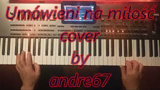 Umówieni na miłość  cover Korg pa4x [upl. by Aicirtel996]