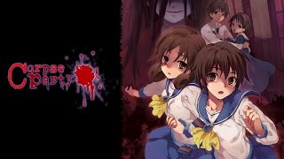 Corpse Party Theme Songs In My Opinion [upl. by Yniattirb]