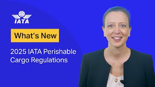 What is new in the 2025 IATA Perishable Cargo Regulations PCR ed24 [upl. by Edahs]