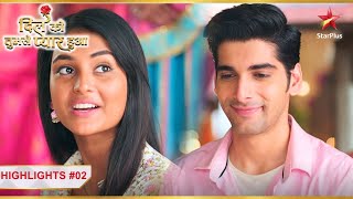 Chirag hua Deepika ki सोच se impress  Ep2  Highlights  Dil Ko Tumse Pyaar Hua  MonSun  7PM [upl. by Minardi]