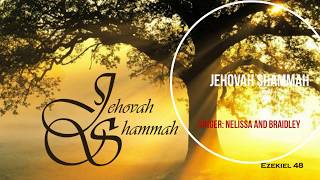 Jehovah Shammah Nelissa amp Braidley amp Lyrics [upl. by Raynold]