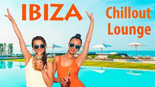 Ibiza Chillout Lounge music 2020 Relaxing summer mix [upl. by Occor]