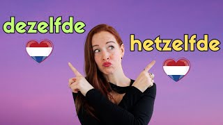 HETZELFDE amp DEZELFDE Je gebruikt ze niet HETZELFDE NT2  B1B2 [upl. by Simonne348]