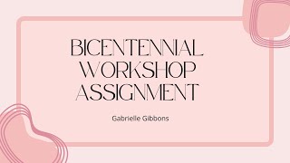 Bicentennial Workshop Assignment [upl. by Fidelas]