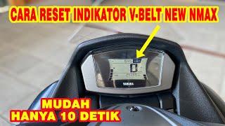 Cara Mudah Mereset Indikator VBELT Yamaha ALL NEW NMAX [upl. by Weywadt]