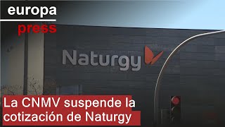 La CNMV suspende la cotización de Naturgy [upl. by Aicilic]