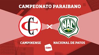 CAMPINENSE X NACIONAL  SÉTIMA RODADA  CAMPEONATO PARAIBANO [upl. by Jule]