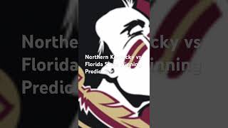 Northern Kentucky vs Florida State Winning Prediction [upl. by Brigitte]