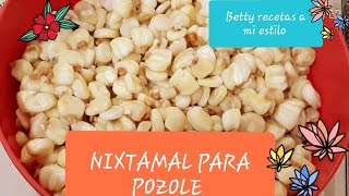 CÓMO HACER NIXTAMAL PARA POZOLE FÁCIL PARA TORTILLAS Y TAMALES😋🌽🌽🌽🥣🥣🌯🌯 [upl. by Dorman]