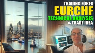 EURCHF Technical Analysis and Trade Idea [upl. by Naasah]