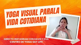 Yoga visual para la vida cotidiana Directo de Instagram con David y Eva de Sat Life [upl. by Marpet13]