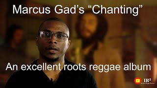 Marcus Gads quotChantingquot  An Excellent Roots Reggae Album [upl. by Onil]