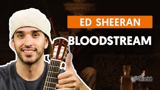 Bloodstream  Ed Sheeran aula de violão simplificada [upl. by Nevaed]