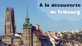 A la découverte de Fribourg [upl. by Dympha354]