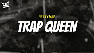 fetty wap  TRAP QUEEN LYRICS [upl. by Hniv934]