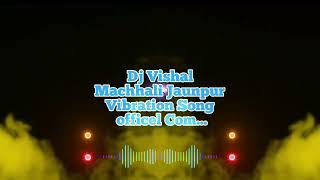 Chali Samiyana Meinl Aaj Bhojpuri Dj Mp3 Song Dj Vishal Machhali shahar No 7800105080 BhadohiMusic [upl. by Caine35]