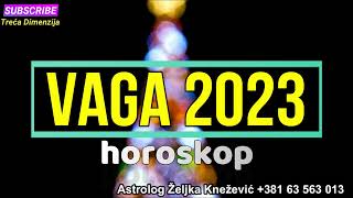 VAGA  HOROSKOP ZA 2023 GODINU [upl. by Annaed]