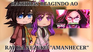 Hashiras reagindo ao rap da nezuko AmanhecerDya tomioka×shinobumitsury×obanai💕 [upl. by Benyamin697]