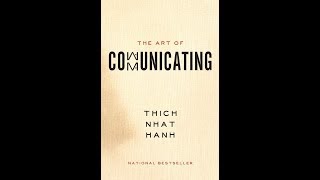 The Art of Communicating by Thich Nhat Hanh Full Audiobook [upl. by Danczyk]