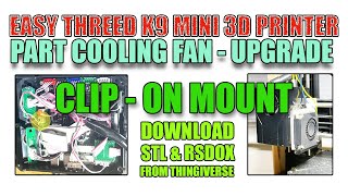 Easy Threed K9 Mini 3D printer part cooling fan upgrade clipon how to wire from control board cable [upl. by Remat]