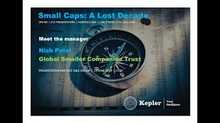 Kepler Trust Intelligence Small caps  a lost decade Global Smaller Companies Trust [upl. by Golightly]