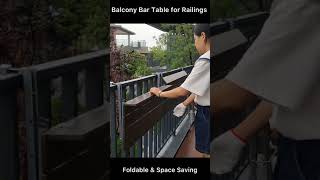 balcony space saving foldable bar table for railings [upl. by Eiramesor680]