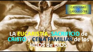 La EUCARISTIA SACRIFICIO de CRISTO  The EUCHARIST SACRIFICE of CHRIST [upl. by Lyontine]