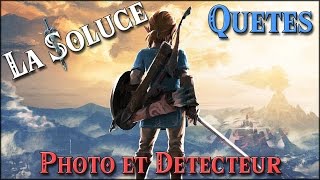 PHOTO ET DETECTEUR  QUETES  ZELDA BOTW [upl. by Yelac505]