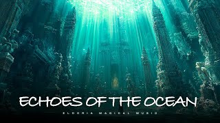 Echoes from the Abyssal Depths  A Magical Underwater Symphony of the Ocean’s Hidden Realms [upl. by Llenrap]