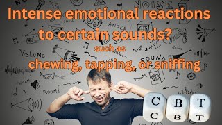 Managing Misophonia with CBT Overcoming Trigger Sounds and Reclaiming Control [upl. by Hajidahk852]