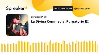 La Divina Commedia Purgatorio III [upl. by Sommer595]