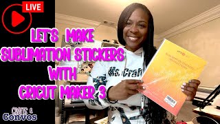 Crafts amp Convos HTVRONT Sublimation Stickers  Cricut Maker 3  Print Then Cut [upl. by Akcimehs]