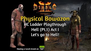 ACT I HELL I fought Griswold this time D2R HC Ladder Physical Bowazon Playthrough Hell Pt1 [upl. by Oad]