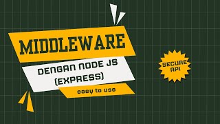 Nodejs Middleware Explained Simplifying Complexities Implementasi Middleware dengan mudah [upl. by Nivrek]