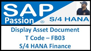 Display Asset Document  T Code – FB03  S4 HANA Finance  SAP S4 HANA Finance [upl. by Nabetse]