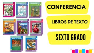 CONFERENCIA VESPERTINA LIBROS DE TEXTO SEXTO GRADO PRIMARIA [upl. by Nanyk]