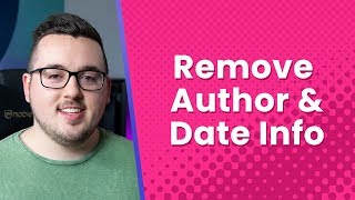 How to Remove Author and Date Info from Your WordPress Posts [upl. by Sessilu]