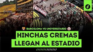 Hinchas cremas llegaron al Monumental de Guayaquil  Barcelona vs Universitario de Deportes [upl. by Yetta627]