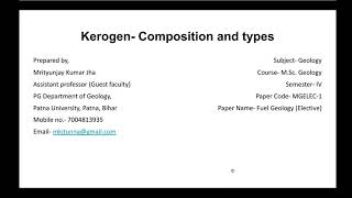 Geology Lecture Fuel Kerogen Composition and types [upl. by Rehtul]