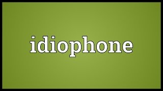 Idiophone Meaning [upl. by Rochkind778]