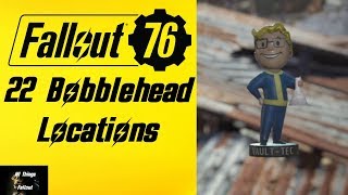 Fallout 76 22 Bobblehead Locations [upl. by Sorodoeht]