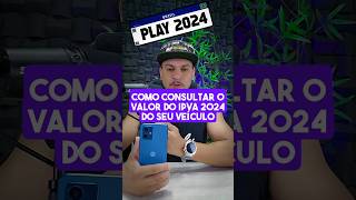 COMO CONSULTAR O VALOR DO IPVA 2024 dicas celular android ipva2024 ipva [upl. by Ellirpa280]