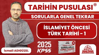 2024 KPSS Tarihin Pusulası  İslamiyet Öncesi Türk Tarihi  1  İsmail ADIGÜZEL [upl. by Adahsar]