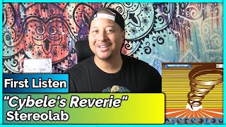 Stereolab Cybeles Reverie REACTION amp REVIEW [upl. by Medina]