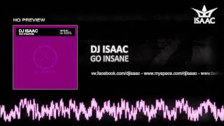 DJ Isaac  Go Insane [upl. by Courcy]