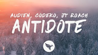 Audien amp Codeko  Antidote Lyrics feat JT Roach [upl. by Otte676]