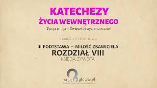 35 Życie duchowe  III podstawy dzięki którym Dusza będzie wzrastać [upl. by Hiroshi]